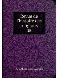 Revue de l'histoire des religions. 20