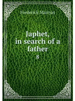 Japhet, in search of a father. 8