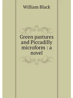 Green pastures and Piccadilly microfo