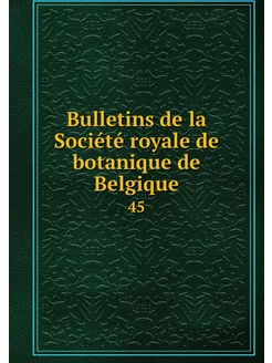 Bulletins de la Société royale de bot