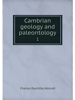 Cambrian geology and paleontology. 1