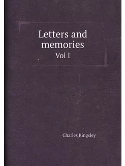 Letters and memories. Vol I