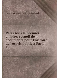 Paris sous le premier empire recueil