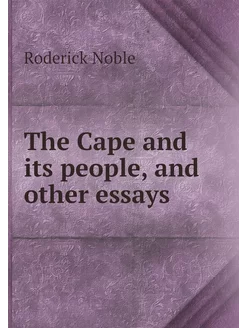 The Cape and its people, and other es