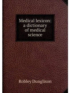 Medical lexicon a dictionary of medi