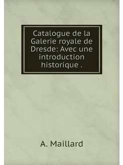 Catalogue de la Galerie royale de Dre