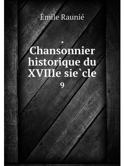 Chansonnier historique du XVIIIe si