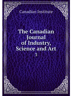 The Canadian Journal of Industry, Sci