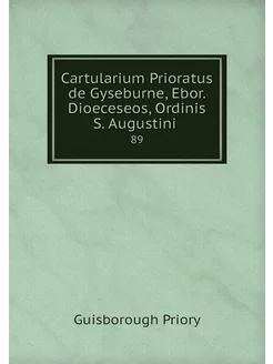 Cartularium Prioratus de Gyseburne, E