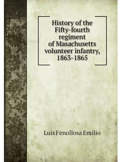 History of the Fifty-fourth regiment