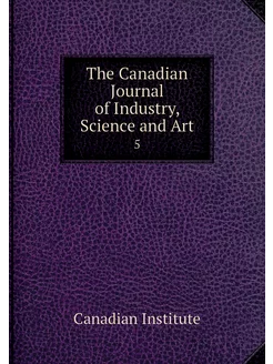 The Canadian Journal of Industry, Sci