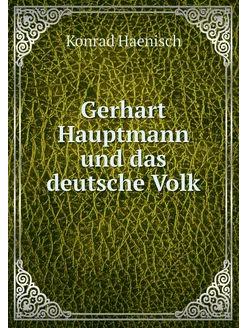 Gerhart Hauptmann und das deutsche Volk