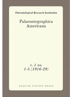 Palaeontographica Americana. v. 1 no