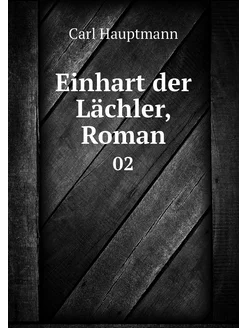 Einhart der Lächler, Roman. 02