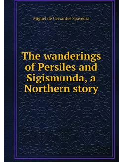 The wanderings of Persiles and Sigism