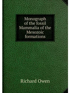 Monograph of the fossil Mammalia of t