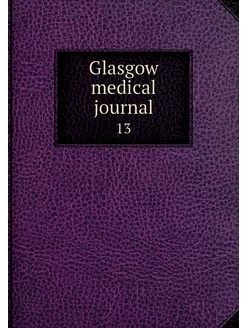 Glasgow medical journal. 13