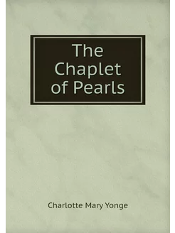 The Chaplet of Pearls