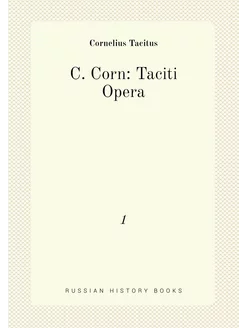 C. Corn Taciti Opera. 1