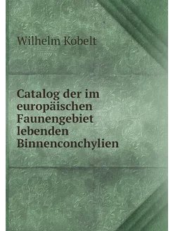 Catalog der im europäischen Faunengeb