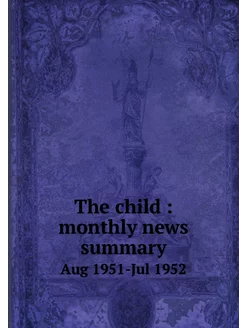 The child monthly news summary. Aug