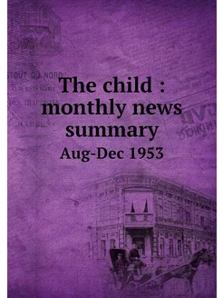 The child monthly news summary. Aug