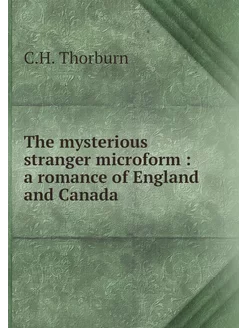 The mysterious stranger microform a