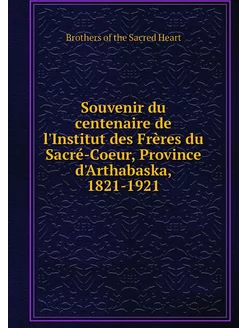 Souvenir du centenaire de l'Institut