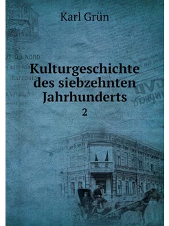 Kulturgeschichte des siebzehnten Jahr