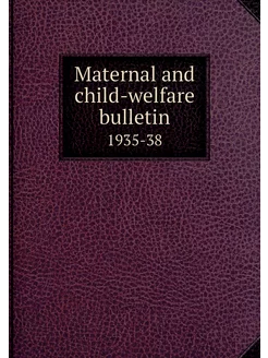 Maternal and child-welfare bulletin