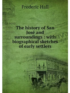 The history of San José and surroundi