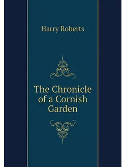 The Chronicle of a Cornish Garden