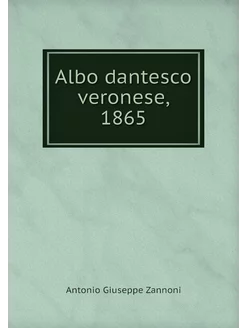 Albo dantesco veronese, 1865