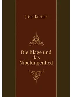 Die Klage und das Nibelungenlied