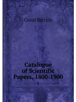 Catalogue of Scientific Papers, 1800-