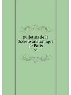 Bulletins de la Société anatomique de