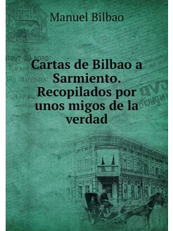 Cartas de Bilbao a Sarmiento. Recopil