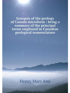 Synopsis of the geology of Canada mic