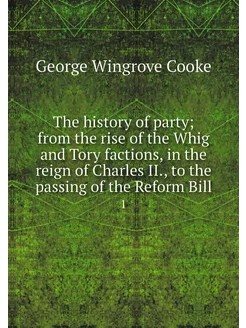 The history of party from the rise o