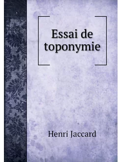 Essai de toponymie