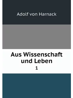 Aus Wissenschaft und Leben. 1