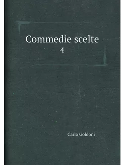 Commedie scelte. 4