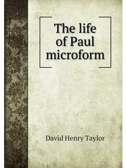 The life of Paul microform