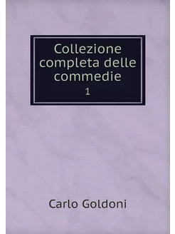 Collezione completa delle commedie. 1