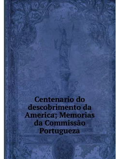 Centenario do descobrimento da Americ