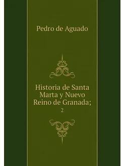 Historia de Santa Marta y Nuevo Reino