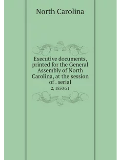 Executive documents, printed for the