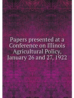 Papers presented at a Conference on I