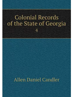 Colonial Records of the State of Geor