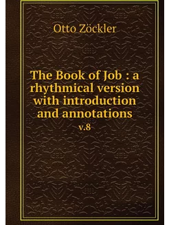 The Book of Job a rhythmical versio